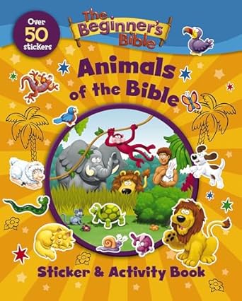 the beginners bible animals of the bible sticker and activity book 1st edition the beginner's bible