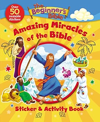 the beginners bible amazing miracles of the bible sticker and activity book 1st edition the beginner's bible