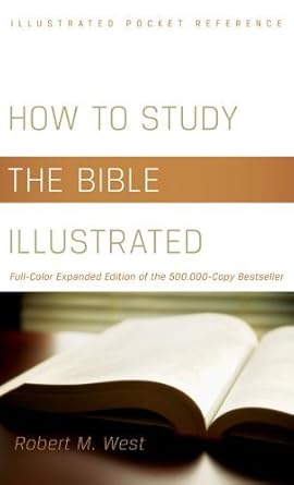 how to study the bible illustrated by robert m west 1st edition robert m west b01fiwb6dy