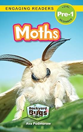 moths backyard bugs and creepy crawlies large type / large print edition ava podmorow ,sarah harvey