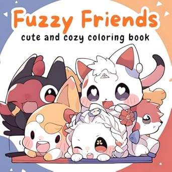 fuzzy friends coloring book for adults and teens with cute and cozy characters simple illustrations and easy