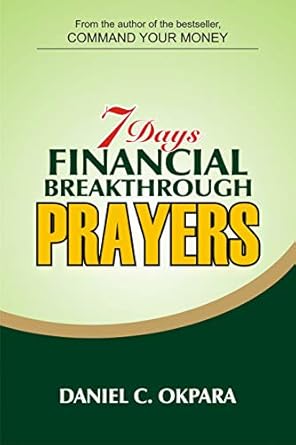 7 days financial breakthrough prayers simple prayers declarations and instructions to attract and manifest