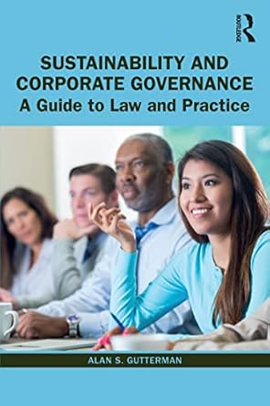 sustainability and corporate governance a guide to law and practice 1st edition alan s gutterman b001js2y10,