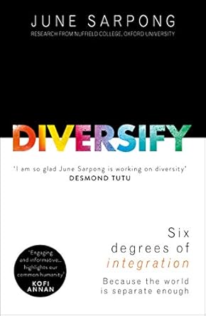 diversify an award winning guide to why inclusion is better for everyone 1st edition june sarpong b01na8rgza
