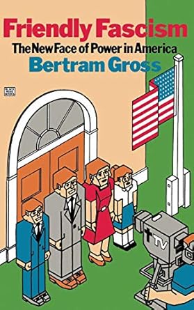 friendly fascism canadian edition bertram gross 0920057225, 978-0920057223