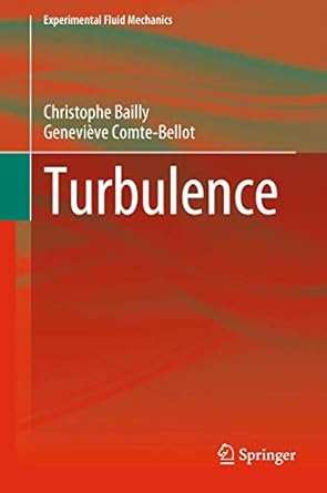 turbulence 1st edition christophe bailly ,genevieve comte bellot 3319161598, 978-3319161594