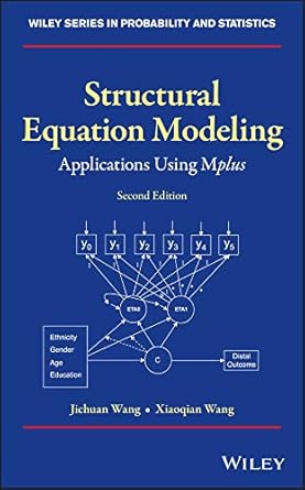 structural equation modeling applications using mplus 2nd edition jichuan wang ,xiaoqian wang b07ycsgqdx,