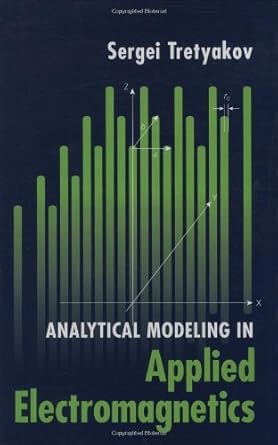 analytical modeling in applied electromagnetics 1st edition sergei tretyakov b001k8d828