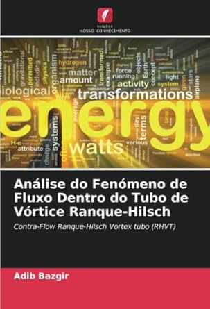 analise do fenomeno de fluxo dentro do tubo de vortice ranque hilsch contra flow ranque hilsch vortex tubo