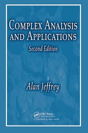 complex analysis and applications 2nd edition alan jeffrey b001hcxvds, 978-0203026564
