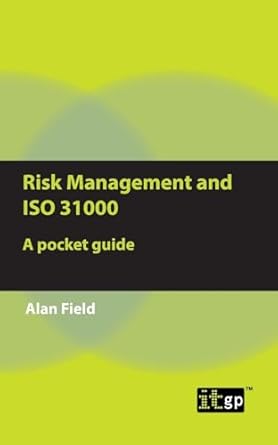 risk management and iso 31000 a pocket guide 1st edition it governance publishing 1787784150, 978-1787784154