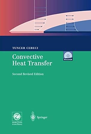 convective heat transfer 1st edition tuncer cebeci 354042881x, 978-3540428817