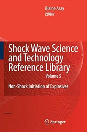 shock wave science and technology reference library vol 5 non shock initiation of explosives 1st edition