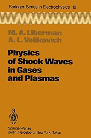 physics of shock waves in gases and plasmas 1st edition m a velikovich liberman ,alexander l velikovich ,a s