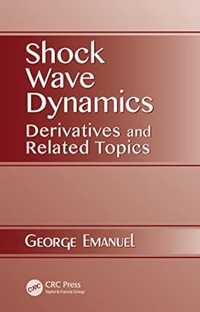 shock wave dynamics derivatives and related topics 1st edition george emanuel 1466564202, 978-1466564206
