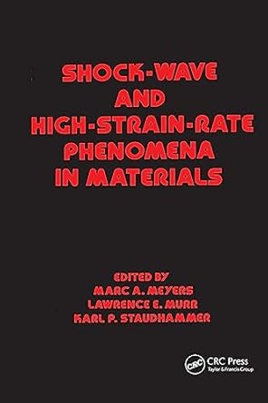 shock wave and high strain rate phenomena in materials 1st edition meyers b0czlx5qpk, 978-1000943559