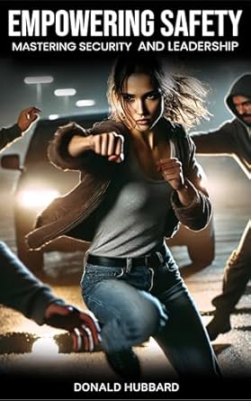 empowering safety mastering security and leadership 1st edition donald hubbard b0f7mvjs76