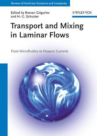 transport and mixing in laminar flows from microfluidics to oceanic currents 1st edition roman grigoriev