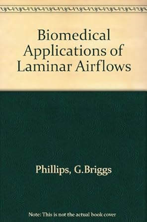 biomedical applications of laminar airflow 1st edition g briggs phillips 0878190104, 978-0878190102