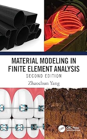 material modeling in finite element analysis 1st edition zhaochun yang 1032566027, 978-1032566023