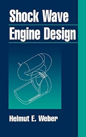 shock wave engine design 1st edition helmut e weber 0471597244, 978-0471597247