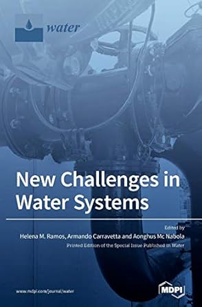new challenges in water systems 1st edition helena m ramos ,armando carravetta ,aonghus mc nabola 3039432761,
