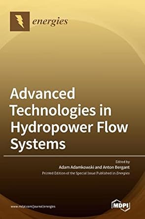 advanced technologies in hydropower flow systems 1st edition adam adamkowski ,anton bergant 3036546936,