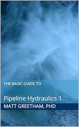 pipeline hydraulics 1 1st edition matt greetham b01a25pmz0