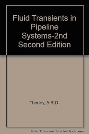 fluid transients in pipeline systems 2nd 2nd edition a r d thorley b002frgaw8