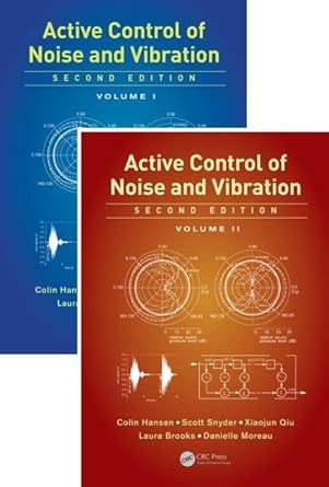 active control of noise and vibration 2nd edition colin hansen ,scott snyder ,xiaojun qiu ,laura brooks