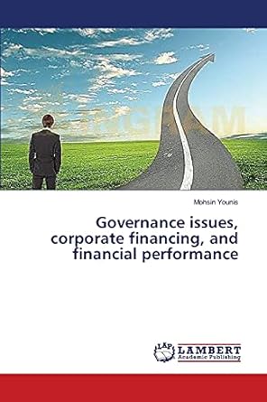 governance issues corporate financing and financial performance 1st edition mohsin younis 3659479144,