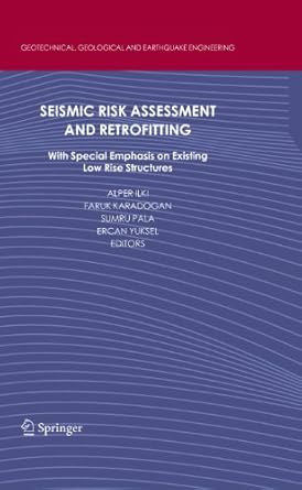 seismic risk assessment and retrofitting with special emphasis on existing low rise structures 1st edition