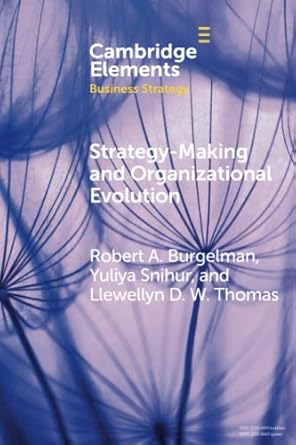 strategy making and organizational evolution 1st edition robert alexander burgelman 1108983987, 978-1108983983