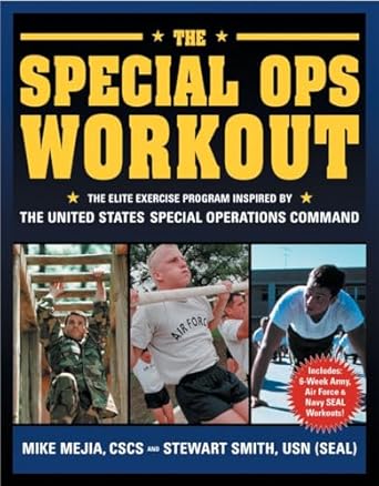 the special ops workout the elite exercise program inspired by the united states special operations command