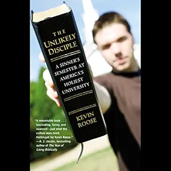 the unlikely disciple a sinners semester at americas holiest university 1st edition kevin roose ,hachette