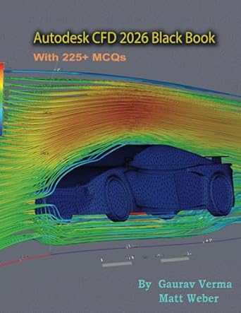 autodesk cfd 2026 black book 1st edition gaurav verma ,matt weber 1774591782, 978-1774591789
