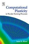 computational plasticity in powder forming processes 1st edition amir khoei 0080446361, 978-0080446363