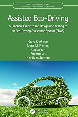 assisted eco driving 1st edition craig k allison ,james m fleming ,xingda yan ,roberto lot 036753262x,