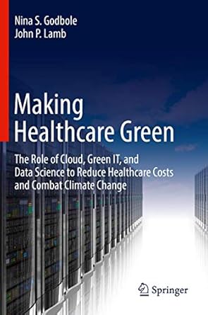 making healthcare green 1st edition godbole 3319790684, 978-3319790688