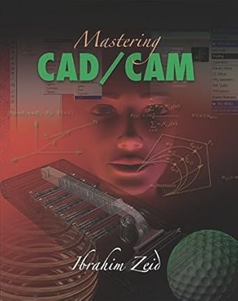 mastering cad/cam 1st edition ibrahim zeid 0072868457, 978-0072868456