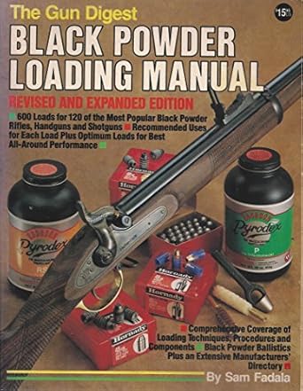 the gun digest black powder loading manual revised, subsequent edition sam fadala 087349122x, 978-0873491228