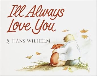 ill always love you 1st edition hans wilhelm 0517556480, 978-0517556481