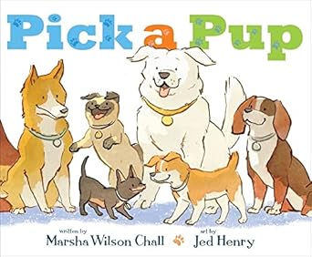 pick a pup 1st edition marsha wilson chall ,jed henry 1416979611, 978-1416979616