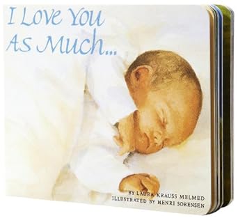 i love you as much 1st edition laura krauss melmed ,henri sorensen 0688159788, 978-0688159788