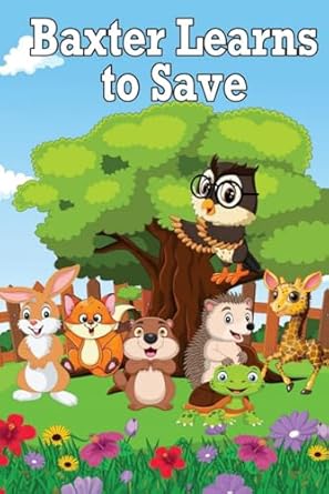 baxter learns to save 1st edition italia tornabene ,sheila marie b0d8zq4jc9, 979-8990007628