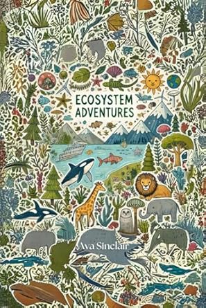 ecosystem adventures a coloring book for young explorers of world biomes 1st edition ava sinclair b0d8yqc3k6,