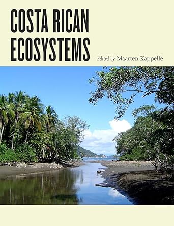 costa rican ecosystems 1st edition maarten kappelle ,thomas e lovejoy 022612150x, 978-0226121505