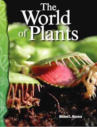 the world of plants life science 1st edition michael macceca 074390589x, 978-0743905893
