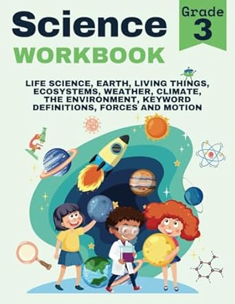 3rd grade science workbook grade 3 life science ecosystems earth living things weather climate nature the