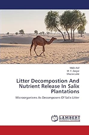 litter decompostion and nutrient release in salix plantations microorganisms as decomposers of salix litter